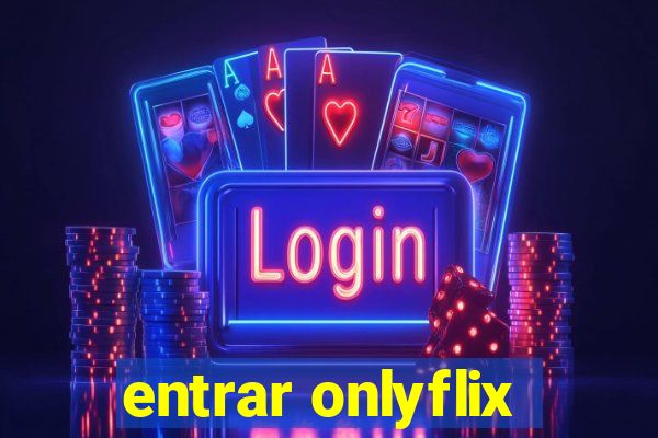 entrar onlyflix